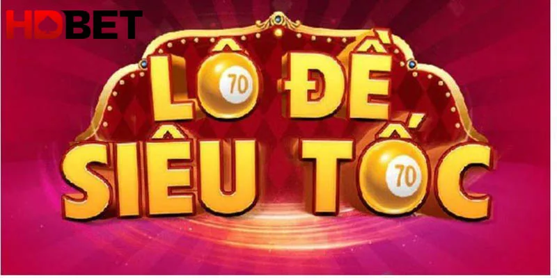 Lô đề siêu tốc HDBET với tốc độ quay thưởng nhanh chóng Lô đề siêu tốc HDBET với tốc độ quay thưởng nhanh chóng