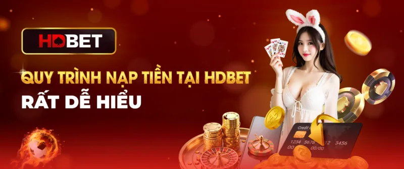 Quy trình nạp tiền tại HDBET rất dễ hiểu Quy trình nạp tiền tại HDBET rất dễ hiểu