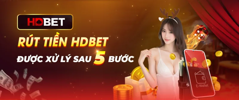 Rút tiền HDBET được xử lý sau 5 bước Rút tiền HDBET được xử lý sau 5 bước