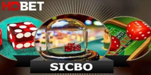 Sicbo HDBET: Khám phá tựa game cùng bí kíp chơi bất bại